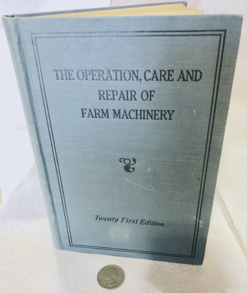 Operation, Care and Repair of Farm Machinery Book